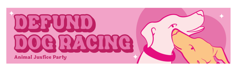 Bumper Sticker: Defund Dog Racing – Pink with Tan Dog