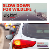 Bumper Sticker: Slow Down For Wildlife